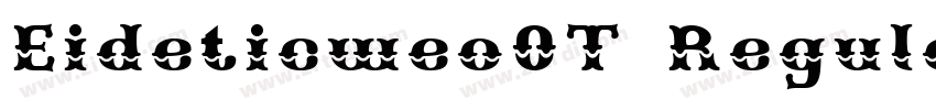 Eideticweo0T Regular字体转换